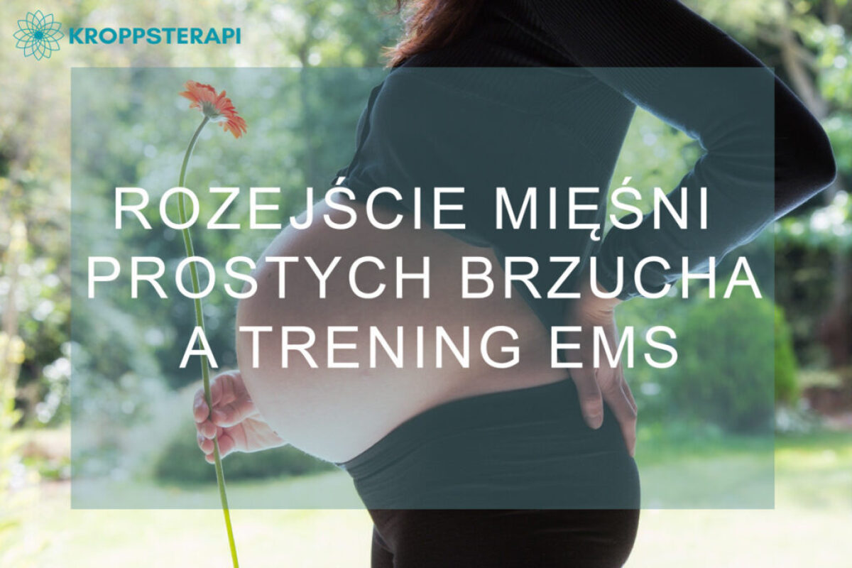 Rozejście mięśni prostych brzucha a trening EMS